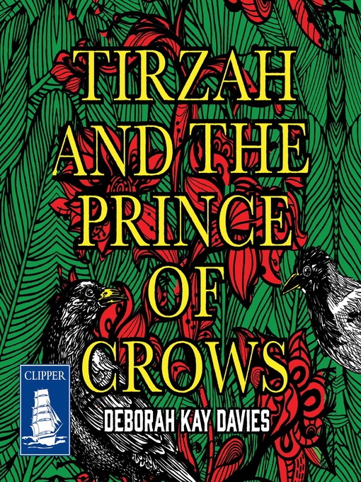 Title details for Tirzah and the Prince of Crows by Deborah Kay Davies - Available